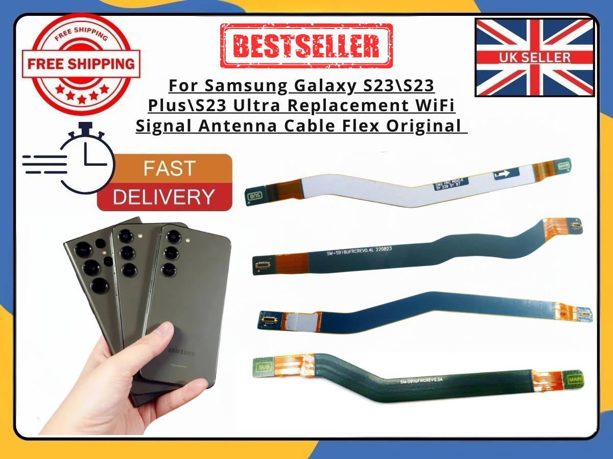 Samsung Galaxy S23 S23+ S23 Ultra WiFi Signal  Antenna Flex Cable Replacement UK