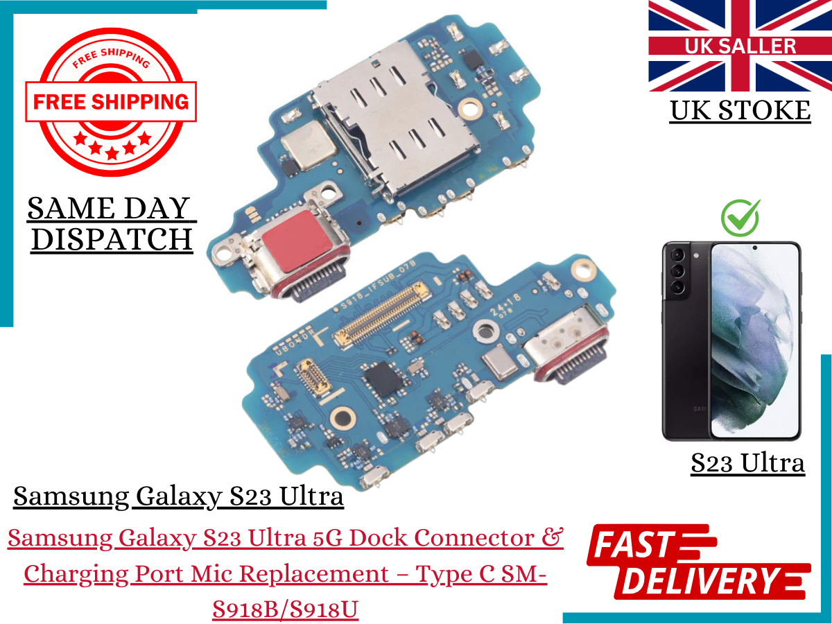 Samsung Galaxy S23 Ultra 5G Dock Connector & Charging Port Mic SM-S918B/S918U-UK