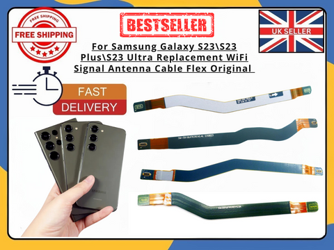 Samsung Galaxy S23 S23+ S23 Ultra WiFi Signal  Antenna Flex Cable Replacement UK